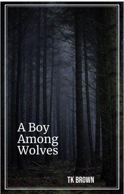 A Boy Among Wolves 