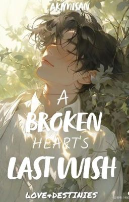 A Broken Heart's Last Wish