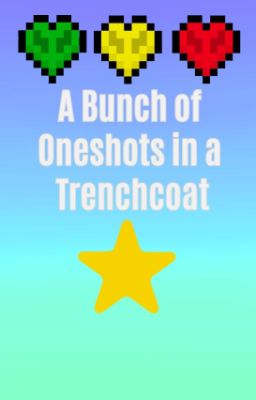 A Bunch of Oneshots in a Trenchcoat