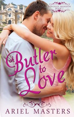 A Butler To Love ~A Christian Romance