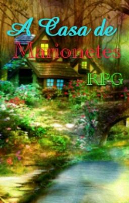 A Casa de Marionetes |RpG|