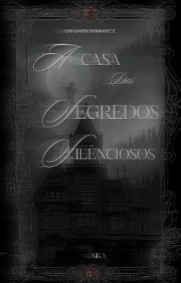 A Casa Dos Segredos Silenciosos. 