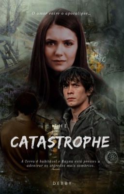 A CATÁSTROFE || the 100