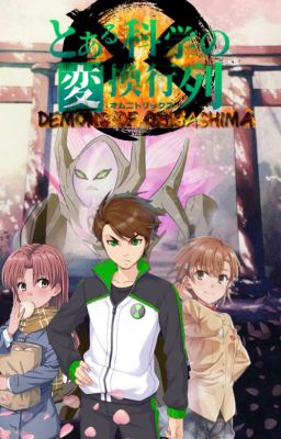 A Certain Scientific Omnitrix: DEMONS OF ONIGASHIMA volume 1