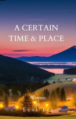 A Certain Time and Place