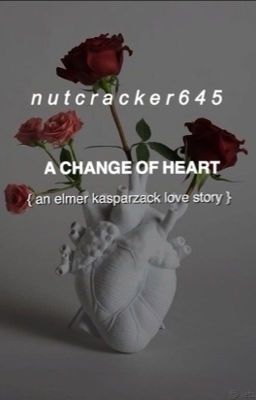 a change of heart | e.k