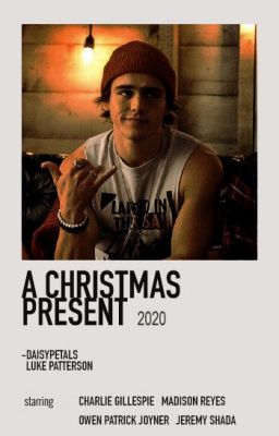 A CHRISTMAS PRESENT ━ LUKE PATTERSON