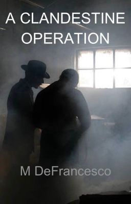 A Clandestine Operation