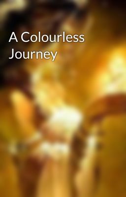 A Colourless Journey