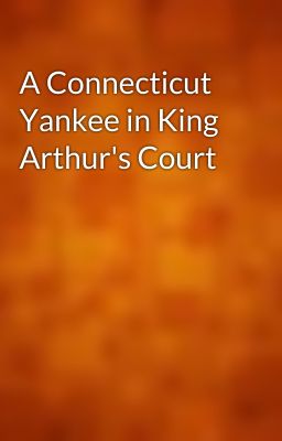 A Connecticut Yankee in King Arthur's Court