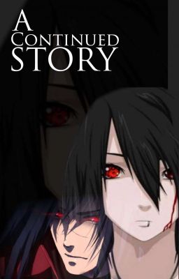 A Continued Story (Naruto Fanfic)