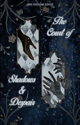 A Court Of Shadows And Despair • ACOTAR