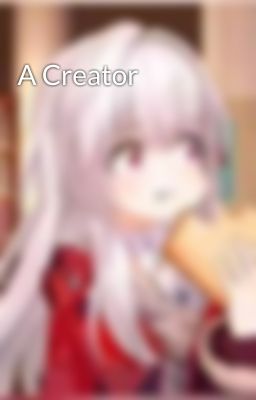 A Creator