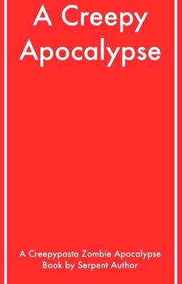 A Creepy Apocolypse