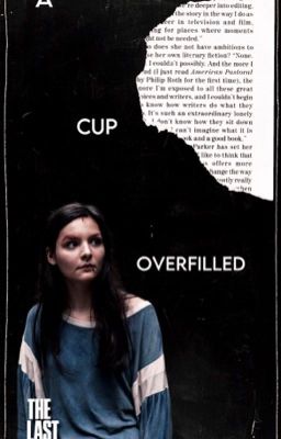 A Cup Overfilled - TLOU