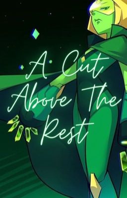 A Cut Above The Rest (Steven Universe Series x Reader)