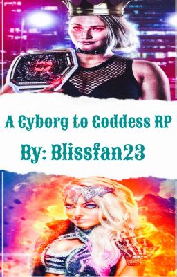 A Cyborg to Goddess RP