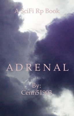 A D R E N A L {A SciFi RP}