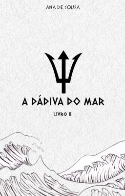 A Dádiva do Mar • Livro II