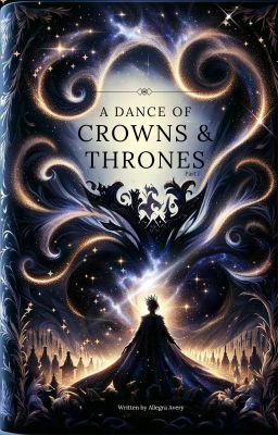 A Dance Of Crowns & Thrones | Book I