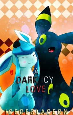 A Dark Icy Love (GlaceonxUmbreon)