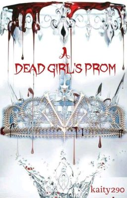 A DEAD GIRL'S PROM