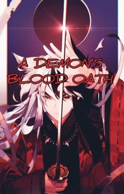 A Demon's Blood Oath (Grandson of Inuyasha M!Reader x Demon Slayer)