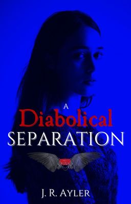 A Diabolical Separation ✔ (Sequel To An Angelic Devotion) (GirlxGirl) (Lesbian)