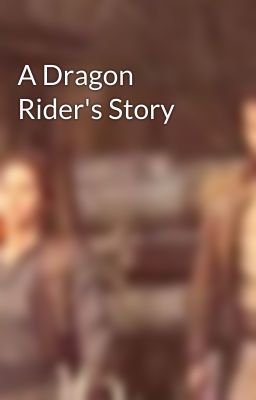 A Dragon Rider's Story