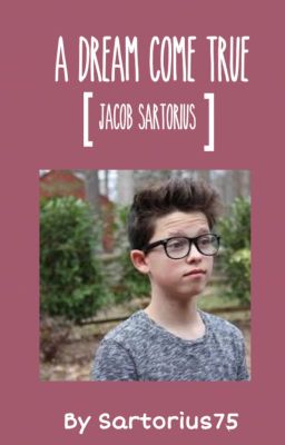 A Dream Come True [ Jacob Sartorius ]