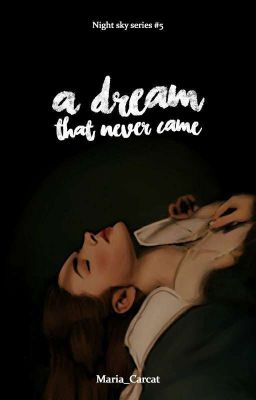 A Dream that never came (Sequel #4)