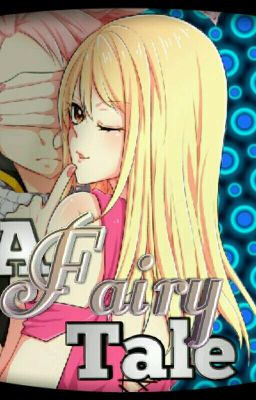 A Fairy Tale(NaLu Fanfic)