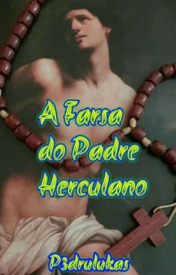 A farsa do Padre Herculano