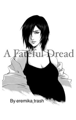 A Fateful Dread (Completed)