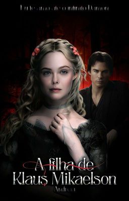 a filha de klaus mikaelson{ Revisando}