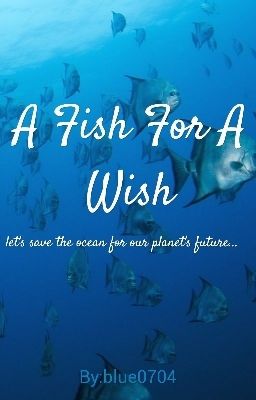 A Fish For A Wish #planetorplastic