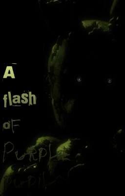 A Flash Of Purple Pupils *FNaF One-Shot* 