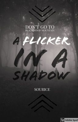 A Flicker in a Shadow