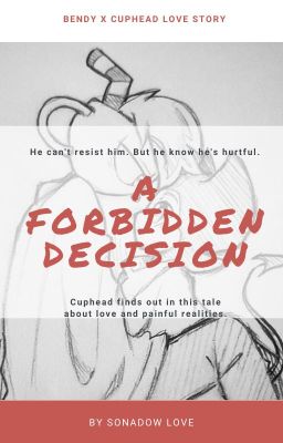 A Forbidden Decision (Bendy x Cuphead/Bendystraw)