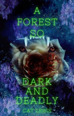 A Forest So Dark and Deadly