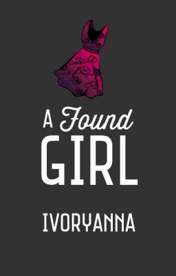 A Found Girl (on hold)