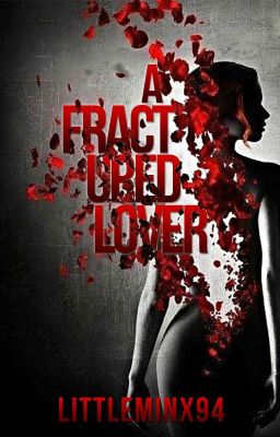 A Fractured Lover (Student/Teacher)