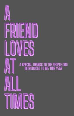 A Friend Loves at All Times