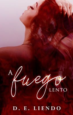 A fuego lento | Libro 1|  Trilogía 