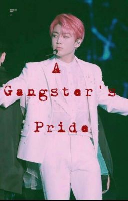 {A Gangster's Pride } | j. jk. |