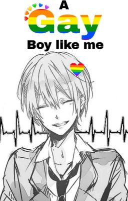 A Gay Boy Like Me (Oneshots)