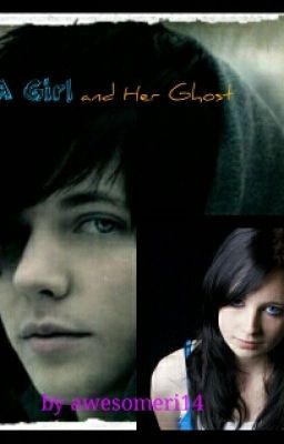 A Girl and Her Ghost (no longer being written) 