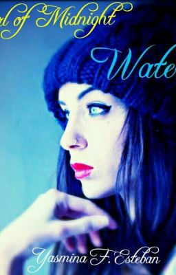 A girl of Midnight: Water 