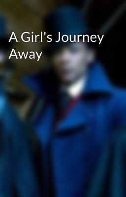 A Girl's Journey Away