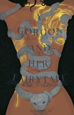 A Gorgon and her Fairytale